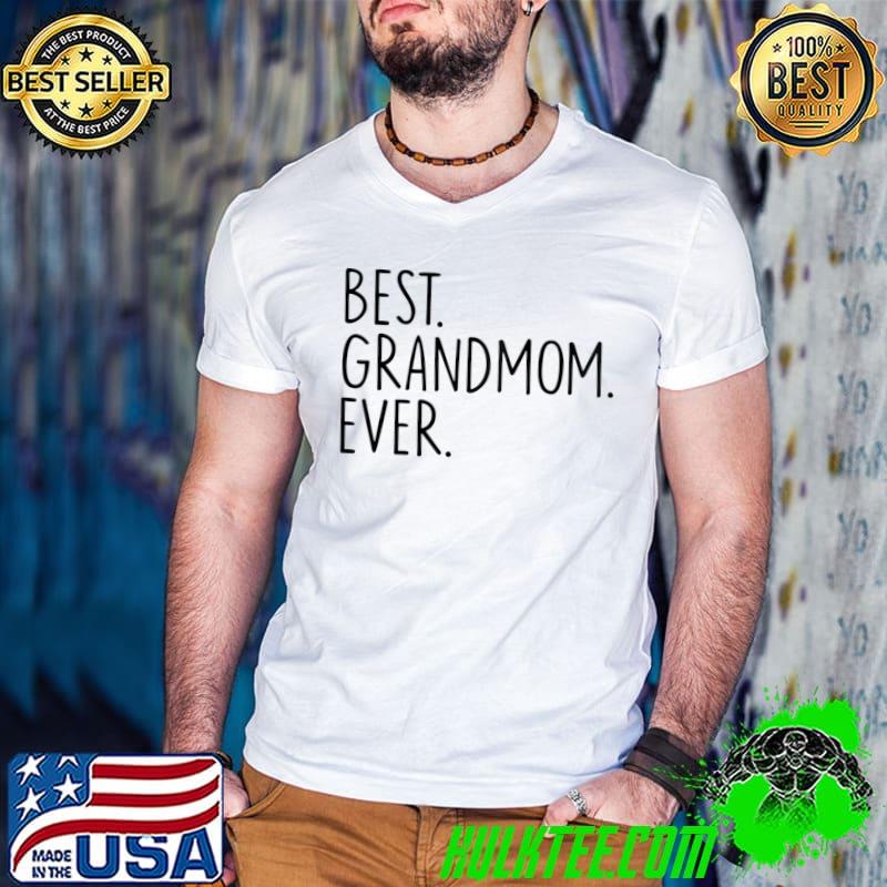 Awesome Best Grandmom Ever T-shirt Awesome Best Grandmom Ever T-shirt