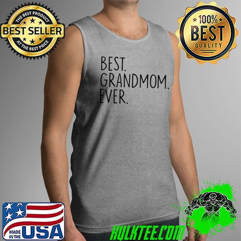 Awesome Best Grandmom Ever T- Tank Top Awesome Best Grandmom Ever T- Tank Top