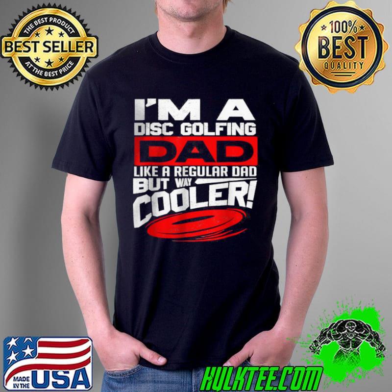 Awesome Disc Golf I’m a Disc Golfing Dad Father Day Disc Golf Player Tee Shirt Unisex Awesome Disc Golf I’m a Disc Golfing Dad Father Day Disc Golf Player Tee Shirt Unisex