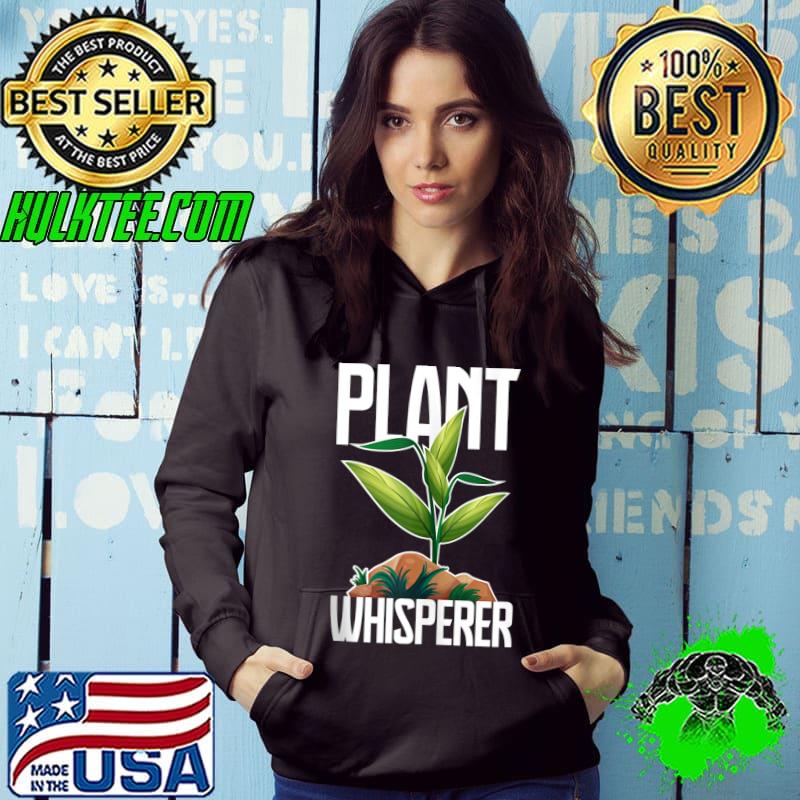 Best Funny Gardener Farmer Quote Gardening Saying Plant Whisperer T-shirt