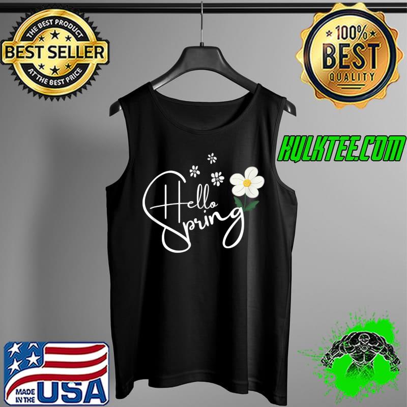 Best Hello Spring - Cute Daisy Vintage Floral Tee T-Shirt Tank Top Best Hello Spring - Cute Daisy Vintage Floral Tee T-Shirt Tank Top