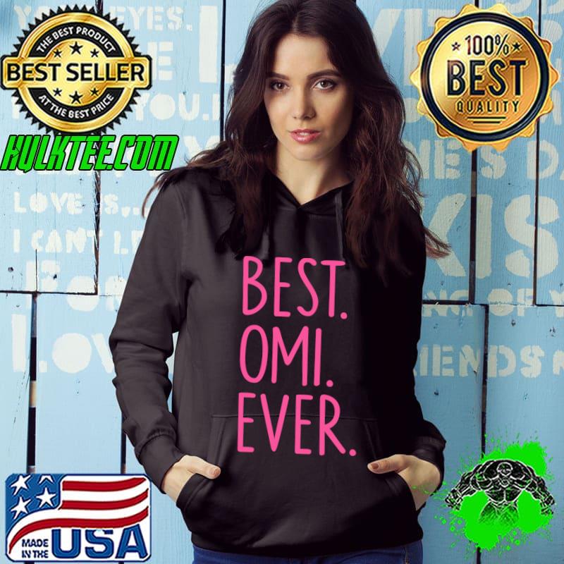 Best Omi Ever - Pink T-shirt
