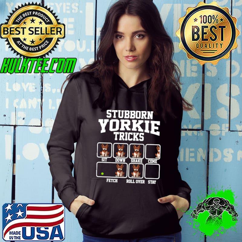 Best Stubborn Yorkshire Terrier Dog Tricks Dog Mom Tricks T-shirt
