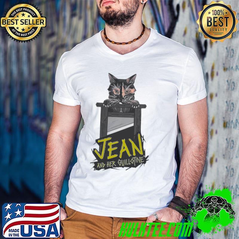 Cat Jean And Her Guillotine Shirt