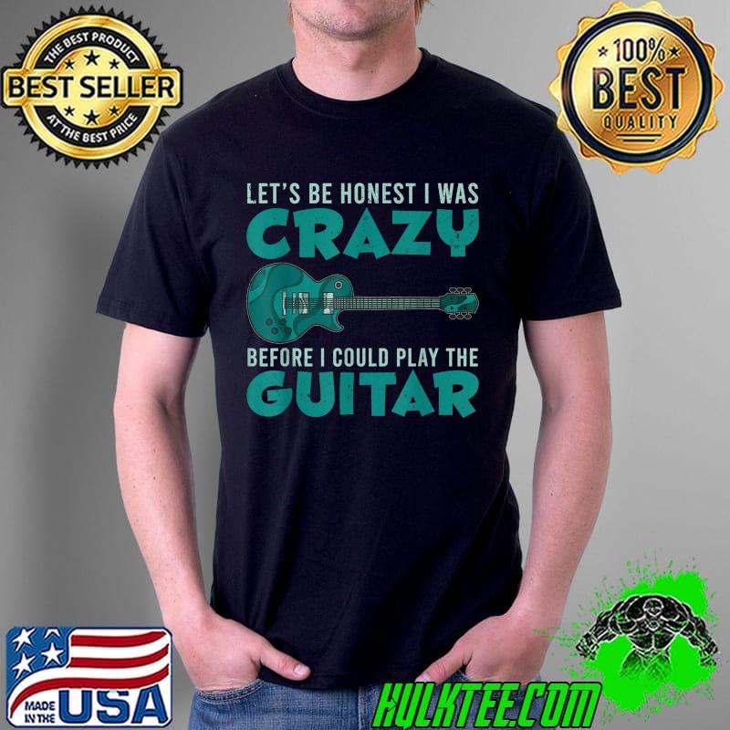 Funny Crazy Guitar Player Rock Musician Guitarist Guitar T-Shirt Unisex Funny Crazy Guitar Player Rock Musician Guitarist Guitar T-Shirt Unisex