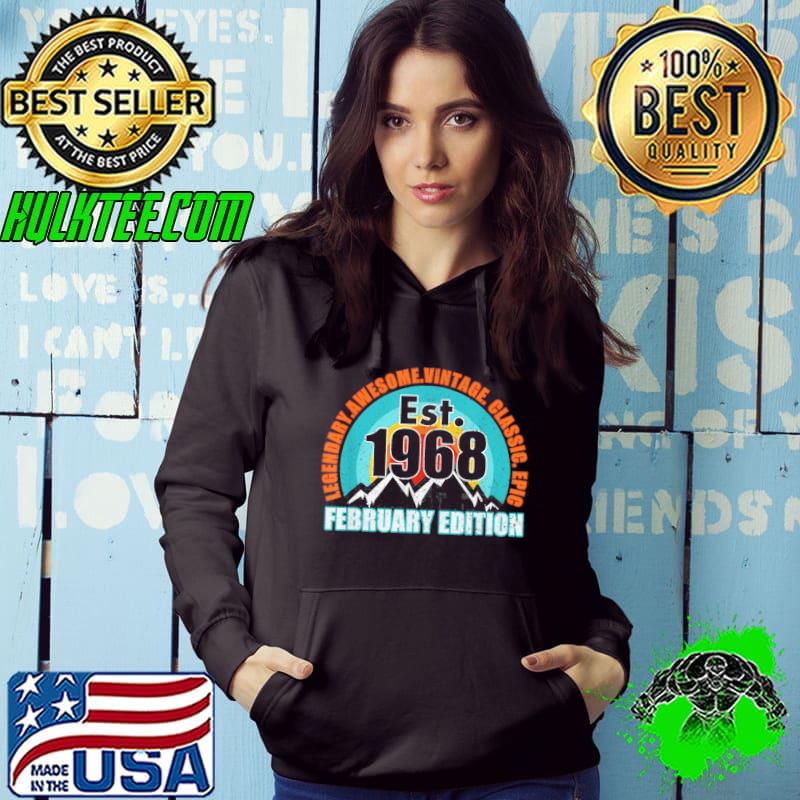 Funny Established 1968 Born February Edition Legend Birthday T-Shirt Funny Established 1968 Born February Edition Legend Birthday T-Shirt