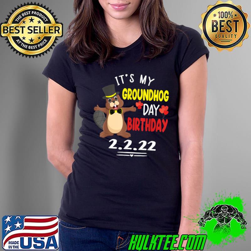 Funny It's My Groundhog Day Birthday 2.2.22 Party Feb 2nd 2022 T-Shirt Ladies Tee Funny It's My Groundhog Day Birthday 2.2.22 Party Feb 2nd 2022 T-Shirt Ladies Tee