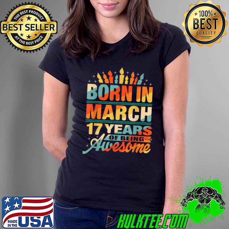 Funny March 2005 17 Year Old 17th Birthday Gifts Candle Graphic T-Shirt Ladies Tee Funny March 2005 17 Year Old 17th Birthday Gifts Candle Graphic T-Shirt Ladies Tee