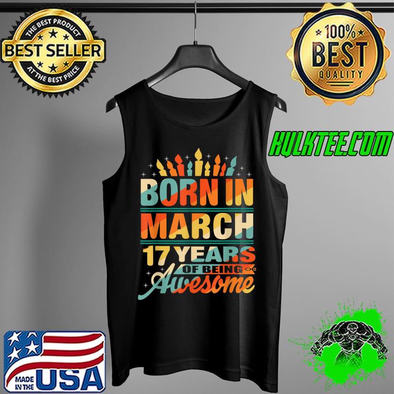 Funny March 2005 17 Year Old 17th Birthday Gifts Candle Graphic T-Shirt Tank Top Funny March 2005 17 Year Old 17th Birthday Gifts Candle Graphic T-Shirt Tank Top
