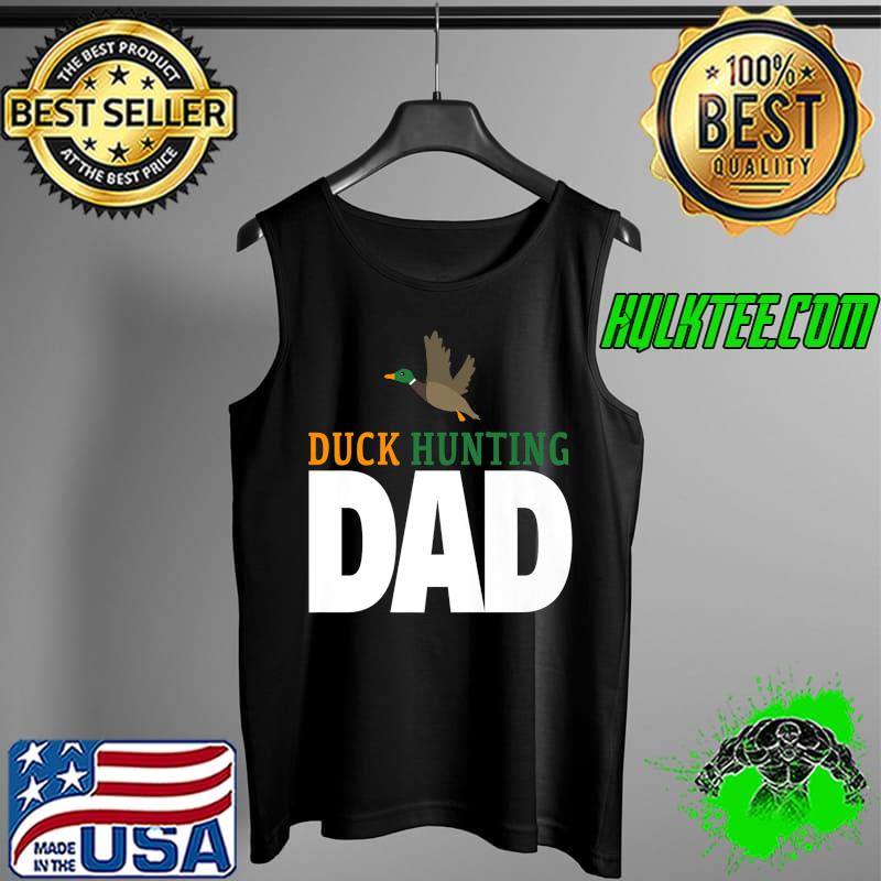 Funny Mens Duck Hunting Lover Duck Hunting Dad Premium T-Shirt Tank Top Funny Mens Duck Hunting Lover Duck Hunting Dad Premium T-Shirt Tank Top