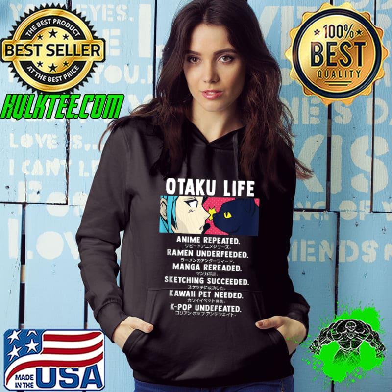 Funny Otaku Life - Anime, Ramen, Manga, Sketching, Kawaii, K-Pop T-Shirt