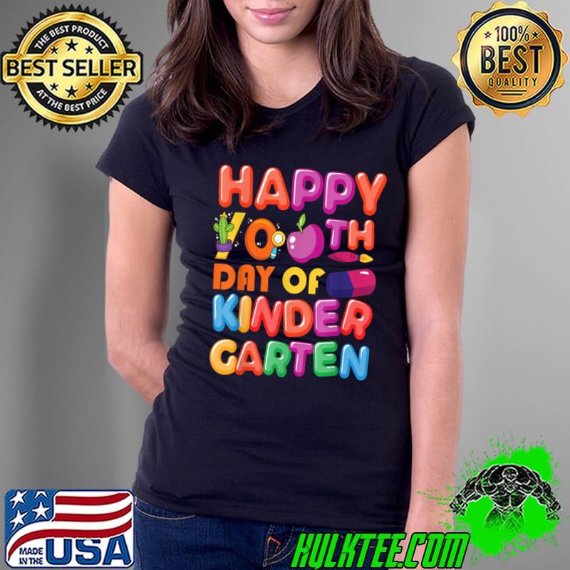 Happy 100th Day of Kindergarten For Teacher or Student T-Shirt Ladies Tee Happy 100th Day of Kindergarten For Teacher or Student T-Shirt Ladies Tee