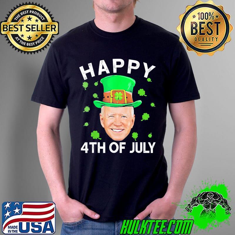 Happy 4th Of July Joe Biden Lucky Shamrock St Patrick’s Day T-Shirt Unisex Happy 4th Of July Joe Biden Lucky Shamrock St Patrick’s Day T-Shirt Unisex