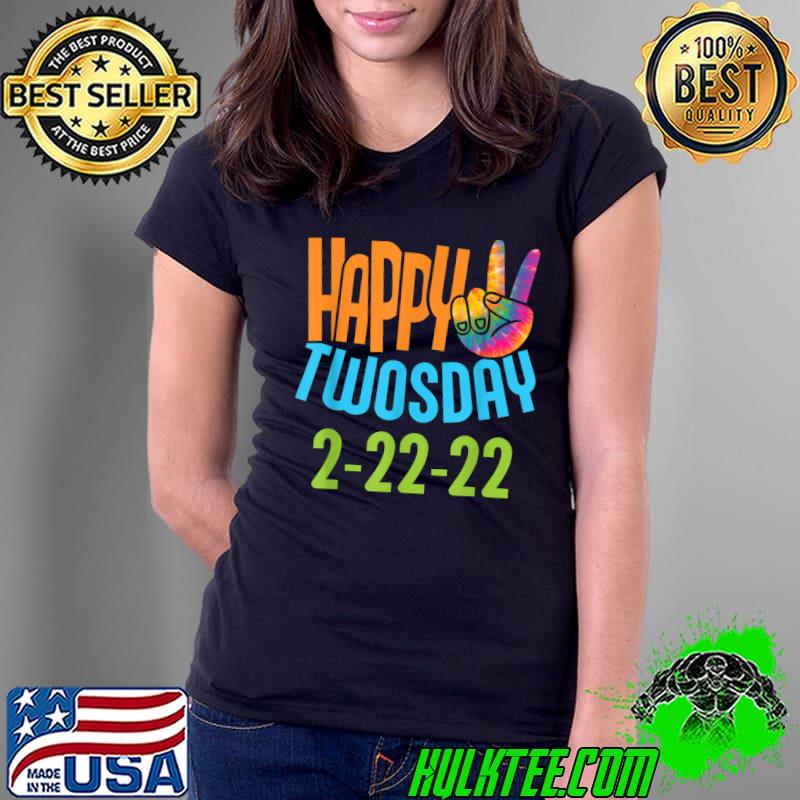 Happy Twosday 2022 - February 22 2022 Twosday T-Shirt Ladies Tee Happy Twosday 2022 - February 22 2022 Twosday T-Shirt Ladies Tee