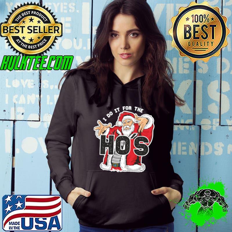 I Do It For The HOs - Funny Retro Rap Santa T-shirt I Do It For The HOs - Funny Retro Rap Santa T-shirt