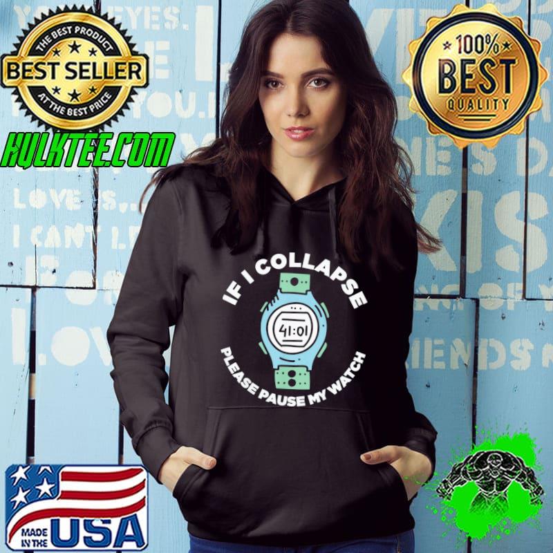 If I Collapse Please Pause My Watch Runners T-Shirt
