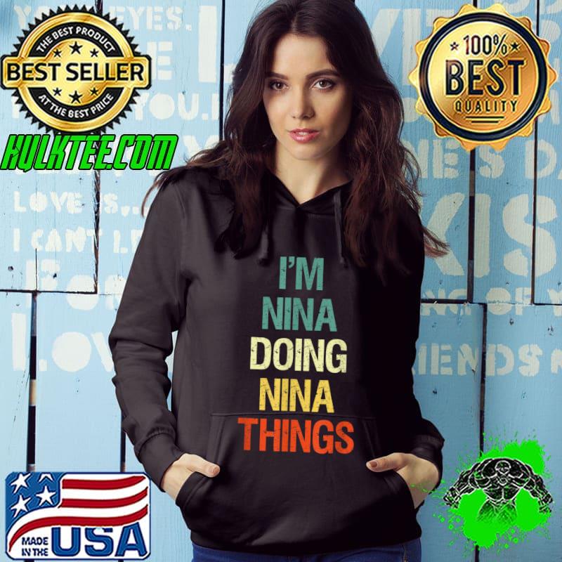 I'M Nina Doing Nina Things Personalized First Name Gift T-Shirt