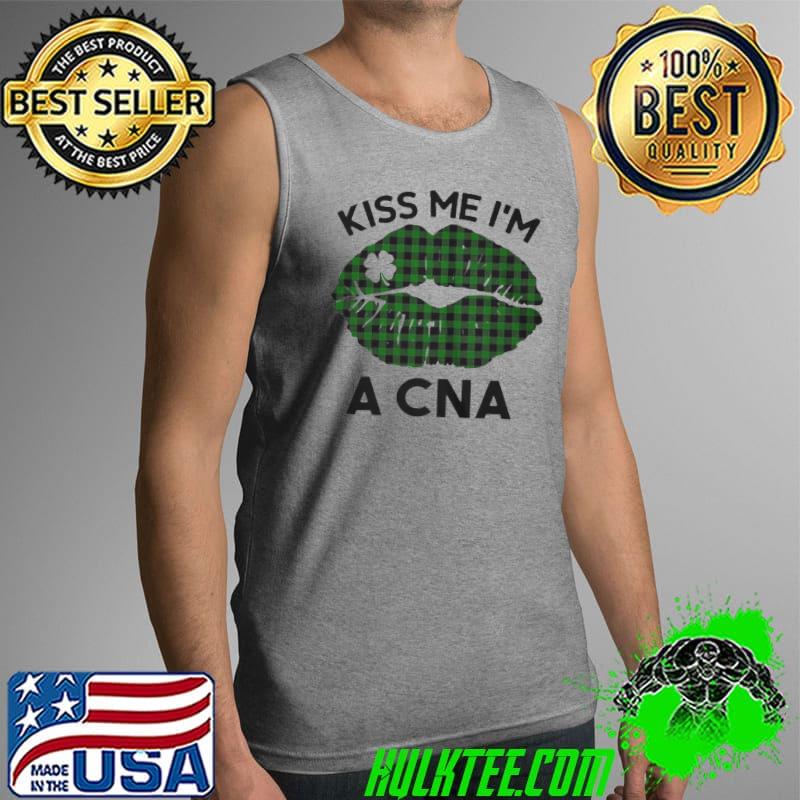 Lip kiss me I'm a cna st. patrick's day Tank Top Lip kiss me I'm a cna st. patrick's day Tank Top