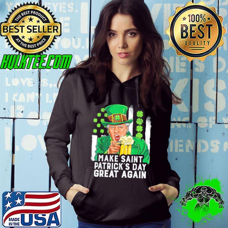 Make Saint St Patrick’s Day Great Again Trump T-Shirt