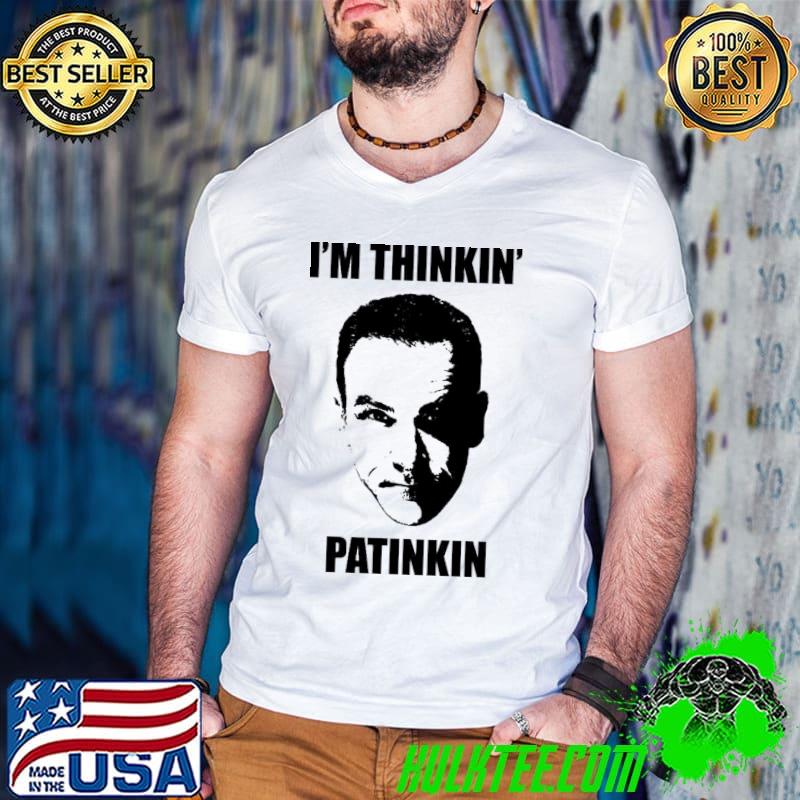Mandy Patinkin i’m thinkin Patinkin shirt
