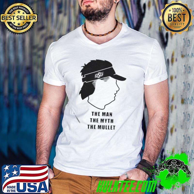 Mike gundy the man the myth the mullet Oklahoma state Cowboys shirt