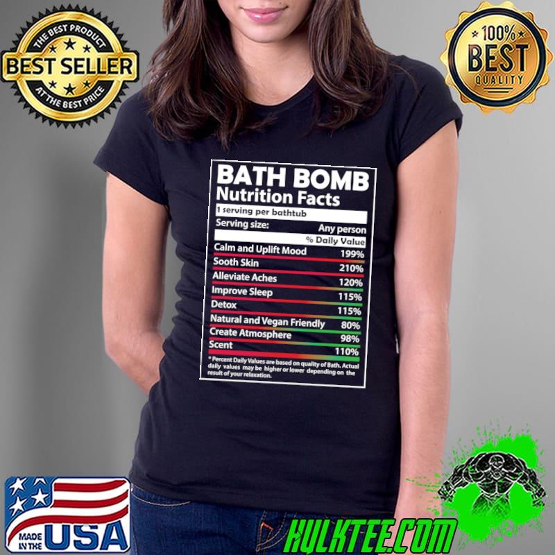 Nice Bath Bomb Nutrition Facts Benefits Bathtub Bubble Lovers T- Ladies Tee Nice Bath Bomb Nutrition Facts Benefits Bathtub Bubble Lovers T- Ladies Tee