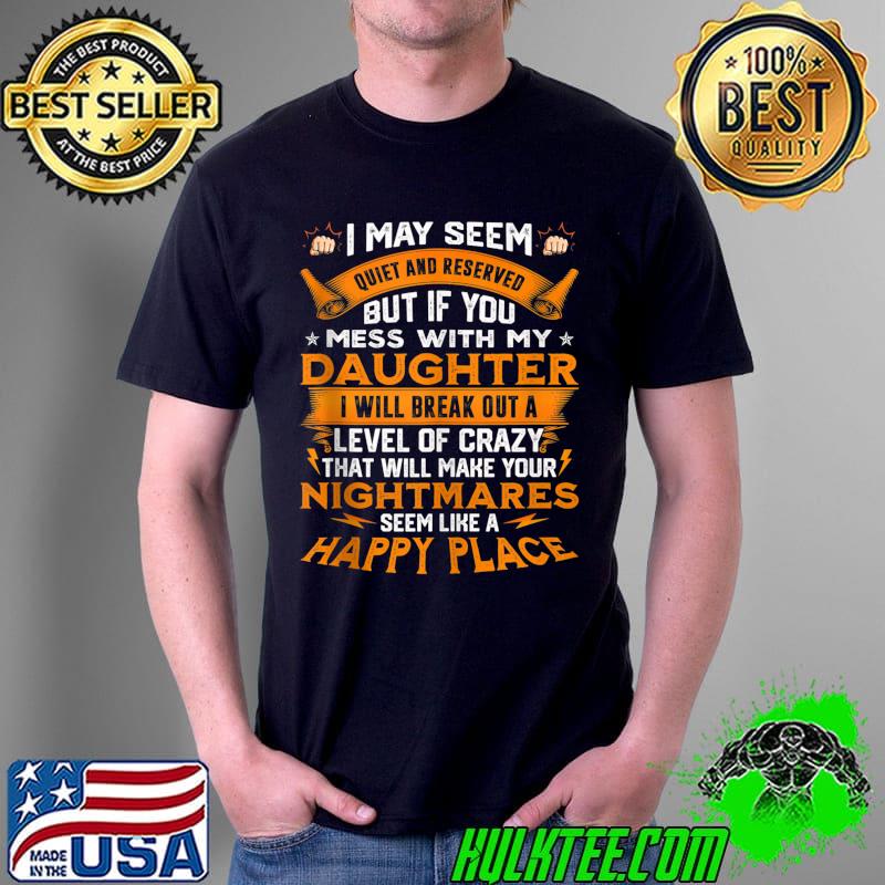 Nice If you mess with my daughter I will break out a level T-Shirt Unisex Nice If you mess with my daughter I will break out a level T-Shirt Unisex