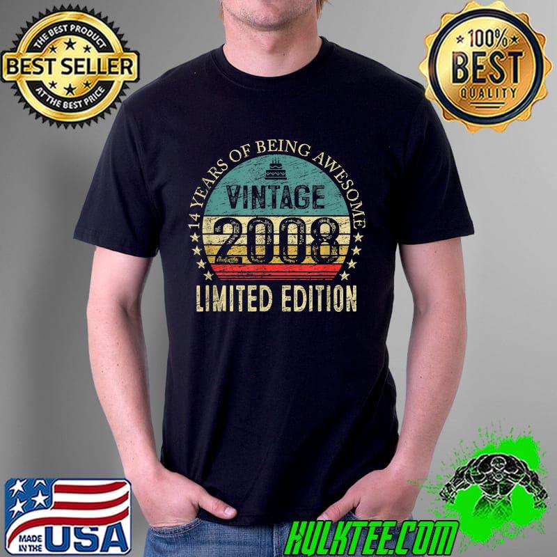 Nice Vintage 2008 Funny 14 Year Old Boys & Girls 14th Birthday T-Shirt Unisex Nice Vintage 2008 Funny 14 Year Old Boys & Girls 14th Birthday T-Shirt Unisex