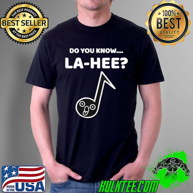 Official Auron Orunitia Do You Know La Hee Unisex Official Auron Orunitia Do You Know La Hee Unisex