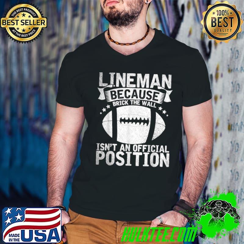 Official Brick The Wall Isnt An Official Position Football Lineman T-Shirt Guys V Neck Official Brick The Wall Isnt An Official Position Football Lineman T-Shirt Guys V Neck