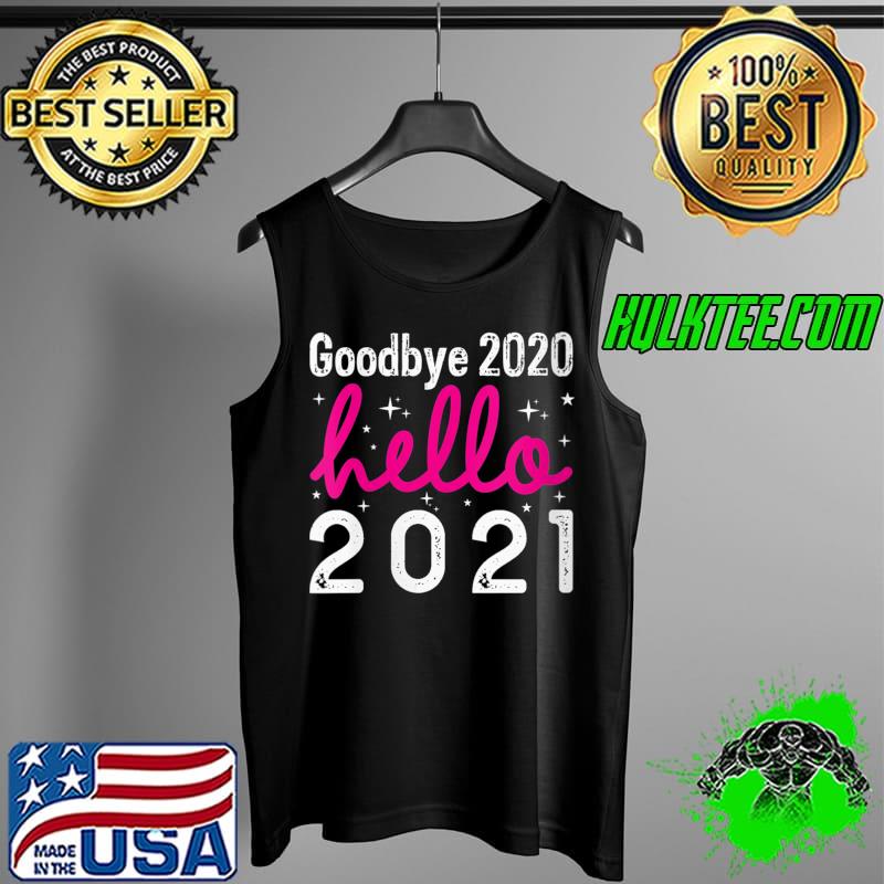 Official Goodbye 2020 Hello 2021 T-Shirt Tank Top Official Goodbye 2020 Hello 2021 T-Shirt Tank Top