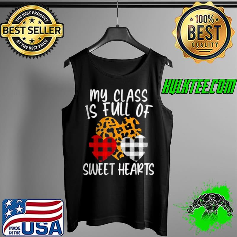 Official My Class Is Full Of Sweethearts Funny Teacher Valentine Shirt Tank Top Official My Class Is Full Of Sweethearts Funny Teacher Valentine Shirt Tank Top