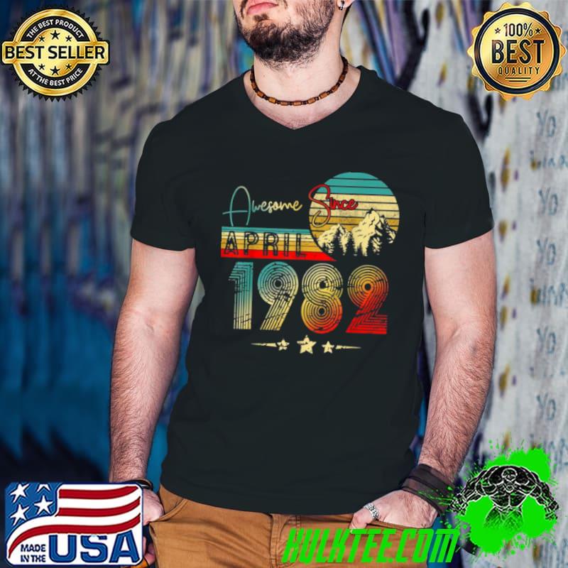 Original 40 Years Old Awesome Since April 1982 40th Birthday Shirt