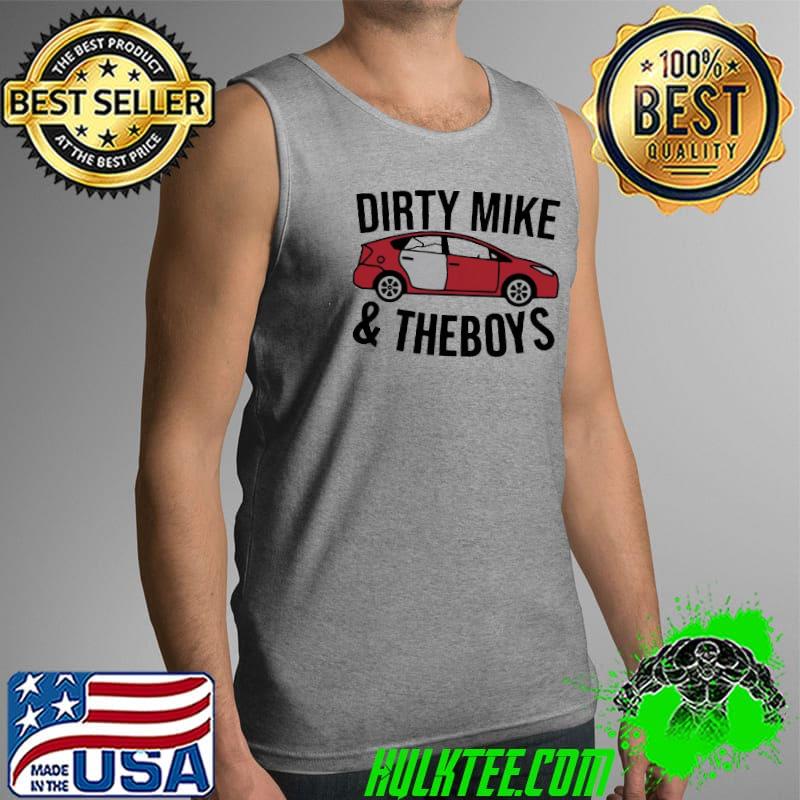 Original Dirty Mike And The Boys T-Shirt Tank Top Original Dirty Mike And The Boys T-Shirt Tank Top