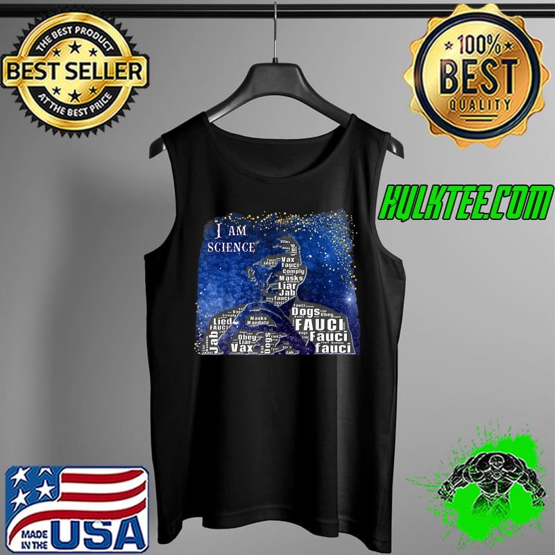 Original Dr Fauci I Am Science Space Alien anti Mandate Arrest Fauci T-Shirt Tank Top Original Dr Fauci I Am Science Space Alien anti Mandate Arrest Fauci T-Shirt Tank Top