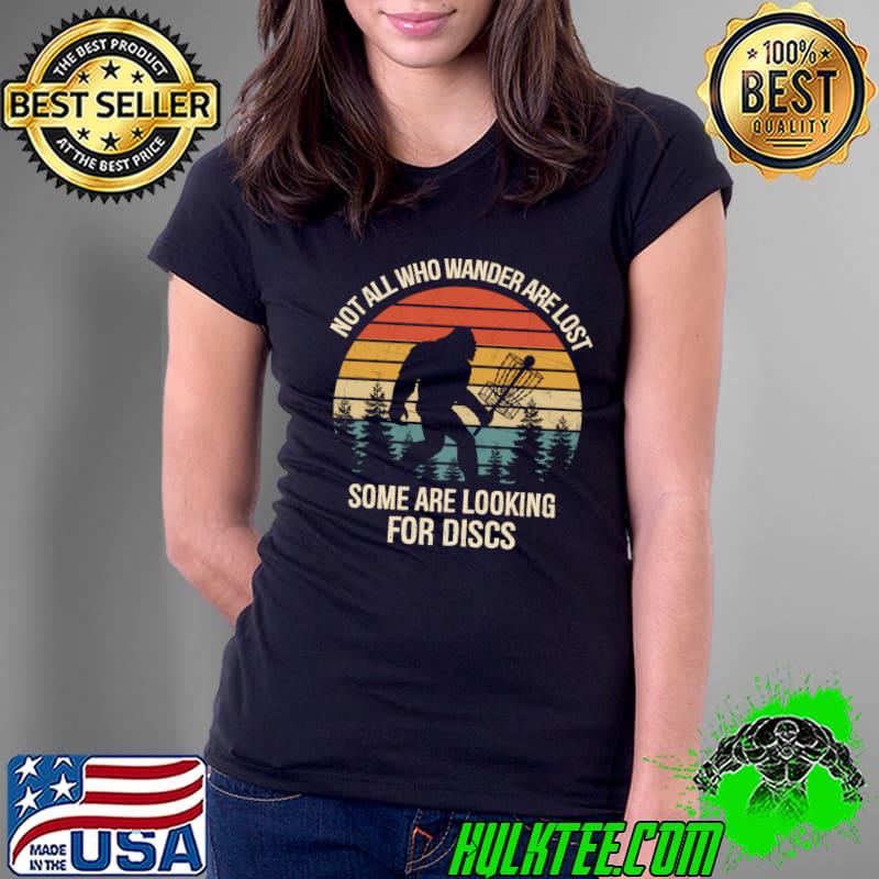 Original Frisbee Disc Golfing Funny Bigfoot Looking For Discs T-Shirt Ladies Tee Original Frisbee Disc Golfing Funny Bigfoot Looking For Discs T-Shirt Ladies Tee