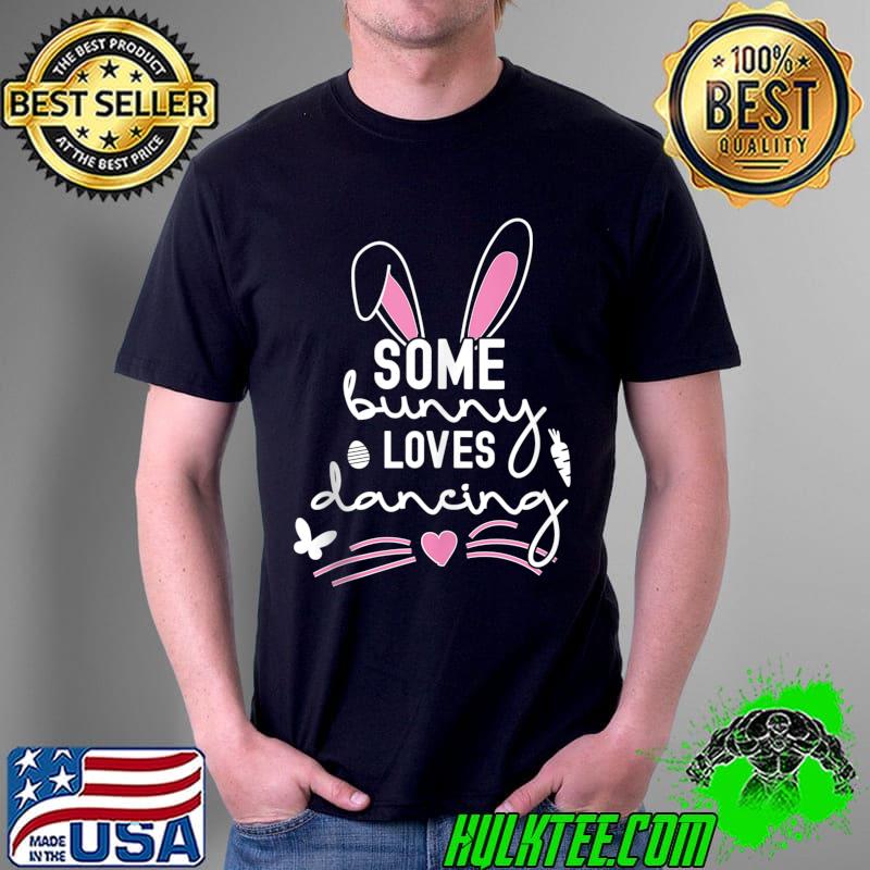 Original Funny Easter Bunny Ears Dancing Dance Lover Pun T-Shirt Unisex Original Funny Easter Bunny Ears Dancing Dance Lover Pun T-Shirt Unisex