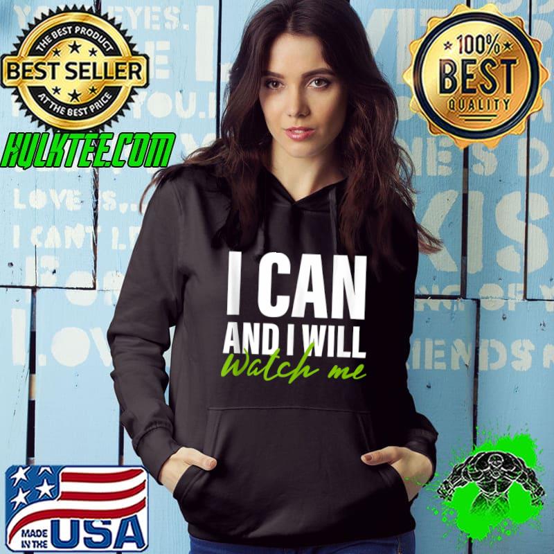 Original I can and i will watch me Spiritual Awakening manifestation T-shirt