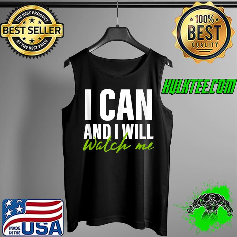 Original I can and i will watch me Spiritual Awakening manifestation T- Tank Top Original I can and i will watch me Spiritual Awakening manifestation T- Tank Top