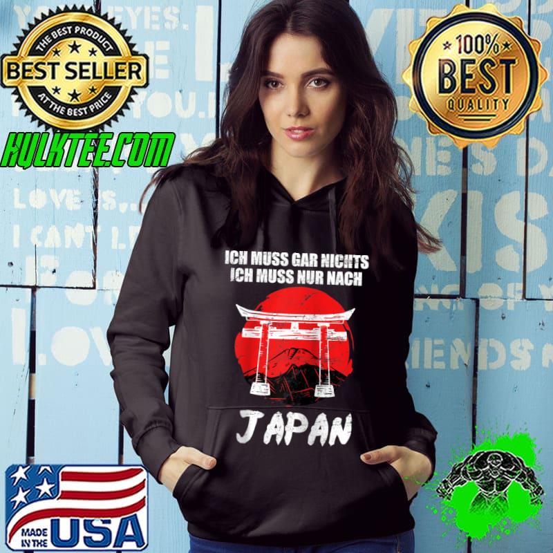 Original I don't have to go to Japan at all T-Shirt