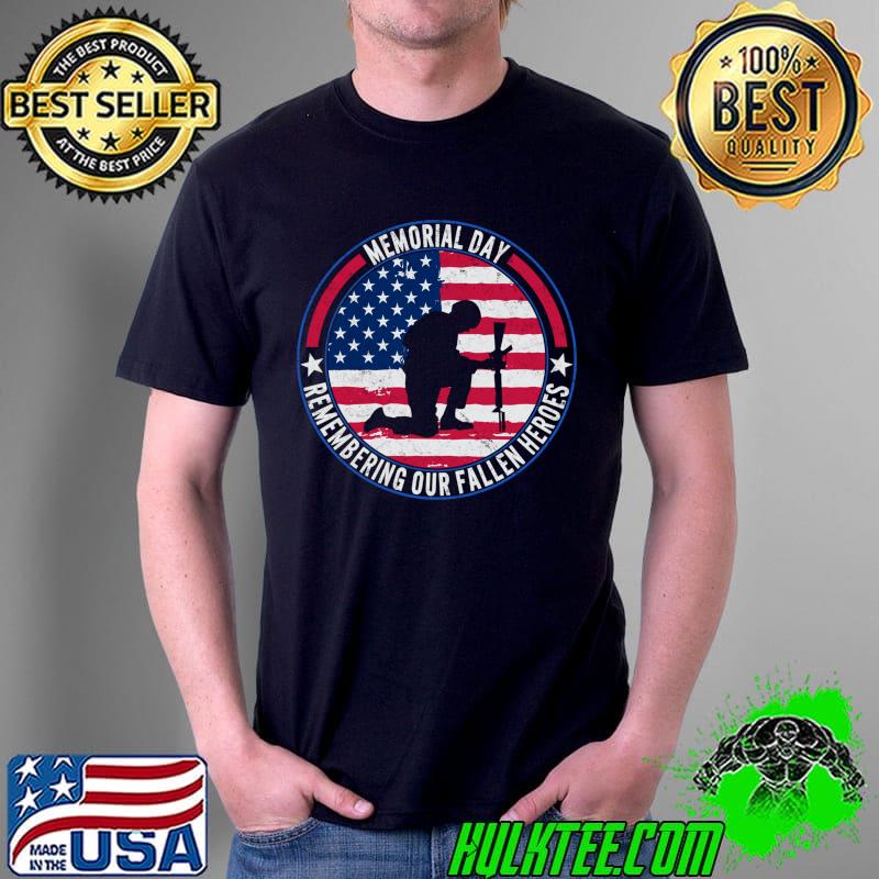 Original Memorial Day Veterans American Remembering Our Fallen Heroes T- Unisex Original Memorial Day Veterans American Remembering Our Fallen Heroes T- Unisex