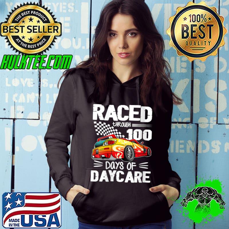 Original Raced 100 Days Of School Happy 100th Day Daycare T-shirt