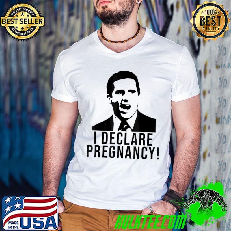 Pregnant I Declare Pregnancy Pregnancy Announcement T-Shirt