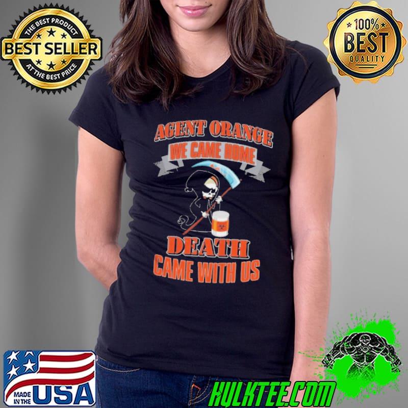 Premium Agent orange we game home death game with us Ladies Tee Premium Agent orange we game home death game with us Ladies Tee