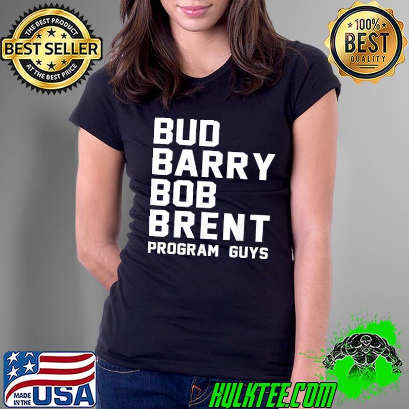 Premium Bud Barry Bob Brent T-Shirt Ladies Tee Premium Bud Barry Bob Brent T-Shirt Ladies Tee