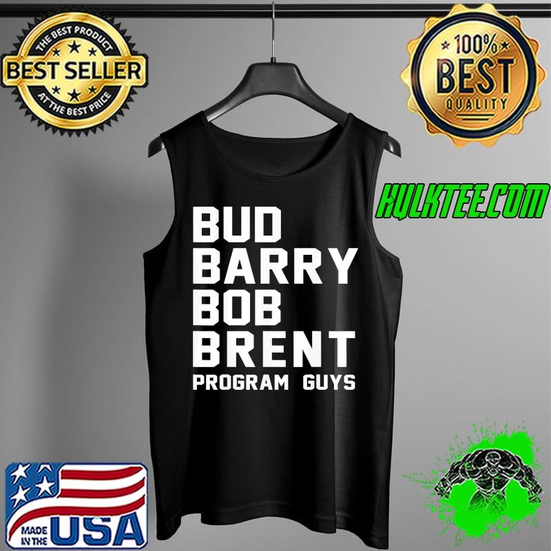 Premium Bud Barry Bob Brent T-Shirt Tank Top Premium Bud Barry Bob Brent T-Shirt Tank Top