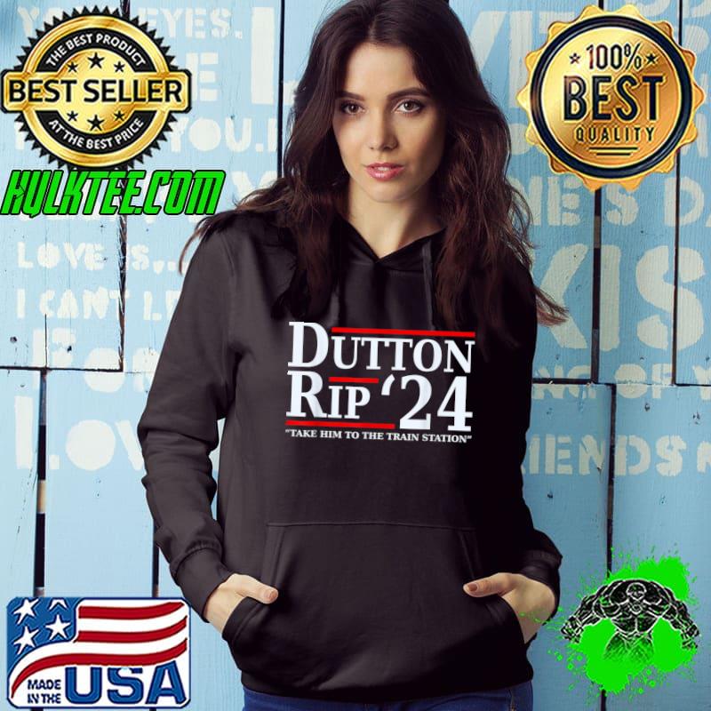 Premium Dutton Rip 24 - Take Him All To The Train Station T-Shirt