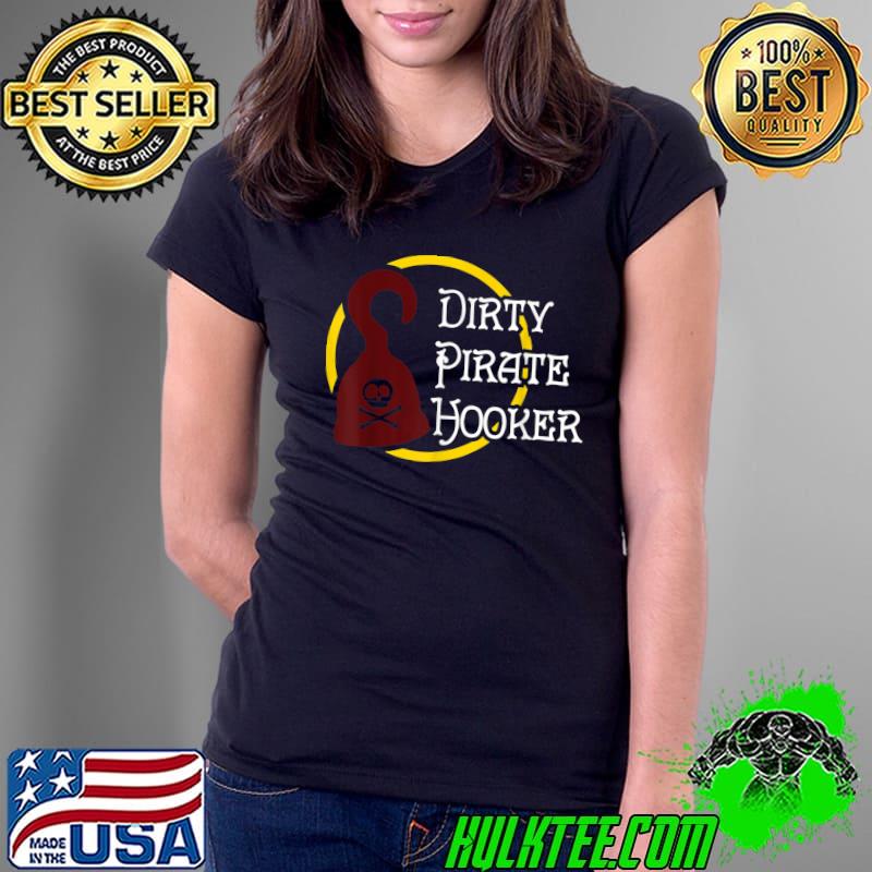 Premium Gasparilla Tampa Funny Dirty Pirate Pirates Hook T-Shirt Ladies Tee Premium Gasparilla Tampa Funny Dirty Pirate Pirates Hook T-Shirt Ladies Tee