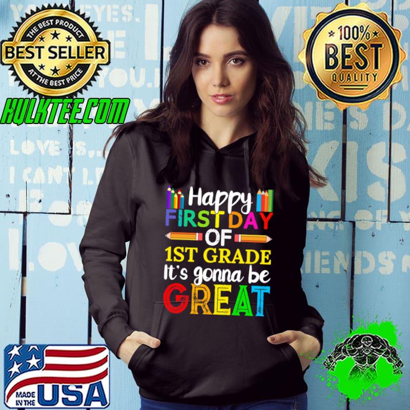 Premium Happy First Day of 1st Grade It's Gonna Be Great School T-shirt