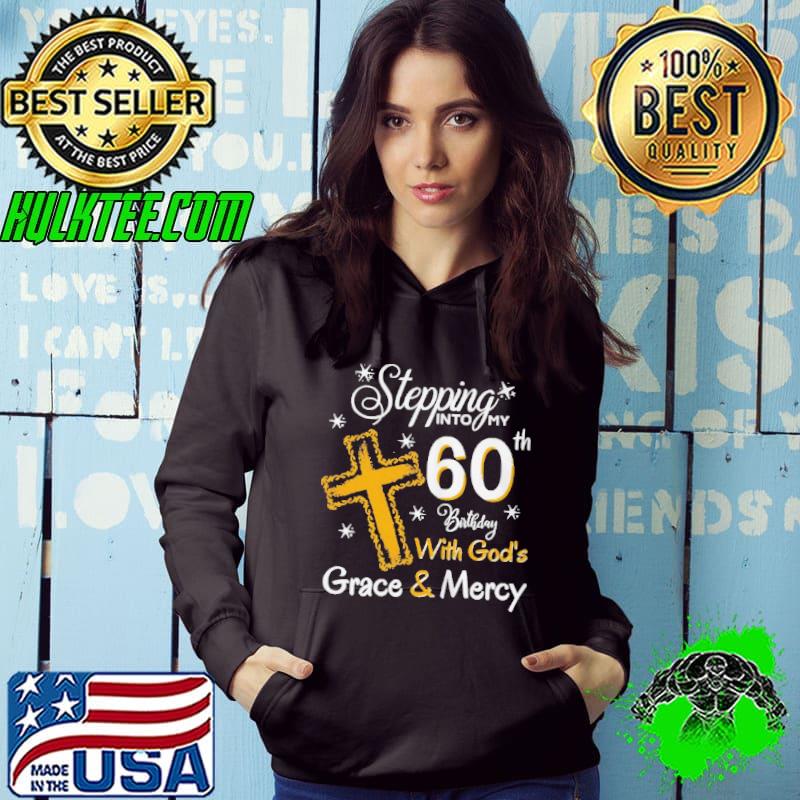 Premium Jesus stepping into my 60th birthday with god's grace and mercy shirt